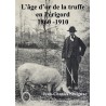 L'âge d'or de la truffe en Périgord (1860-1910)