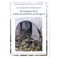 Les cluzeaux de la vallée du Salembre en Périgord